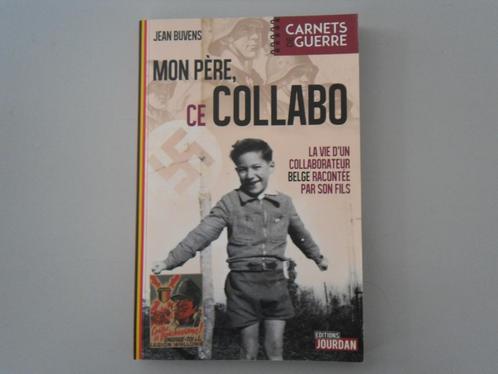 Mon Père, ce Collabo - La Vie d'un Collaborateur belge .., Livres, Histoire nationale, Utilisé, 20e siècle ou après, Enlèvement ou Envoi