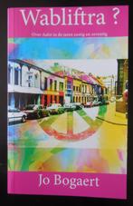 AALST - Wabliftra? - Jo Bogaert - 2013, Ophalen of Verzenden, Nieuw