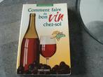 Livre, Comment faire du bon vin chez-soi, édition trécarré, Enlèvement ou Envoi, Comme neuf, Autres types