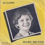 Marc Meyer – De clown / Laat de zon maar schijnen – Single, Gebruikt, 7 inch, Single, Ophalen of Verzenden