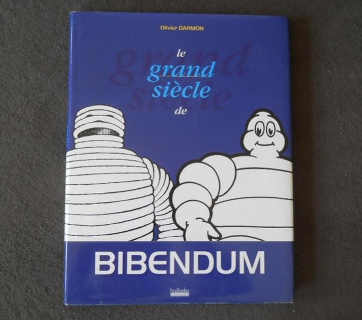 Le grand siècle de Bibendum (Olivier Darmon) - Michelin, Verzamelen, Merken en Reclamevoorwerpen, Gebruikt, Ophalen of Verzenden
