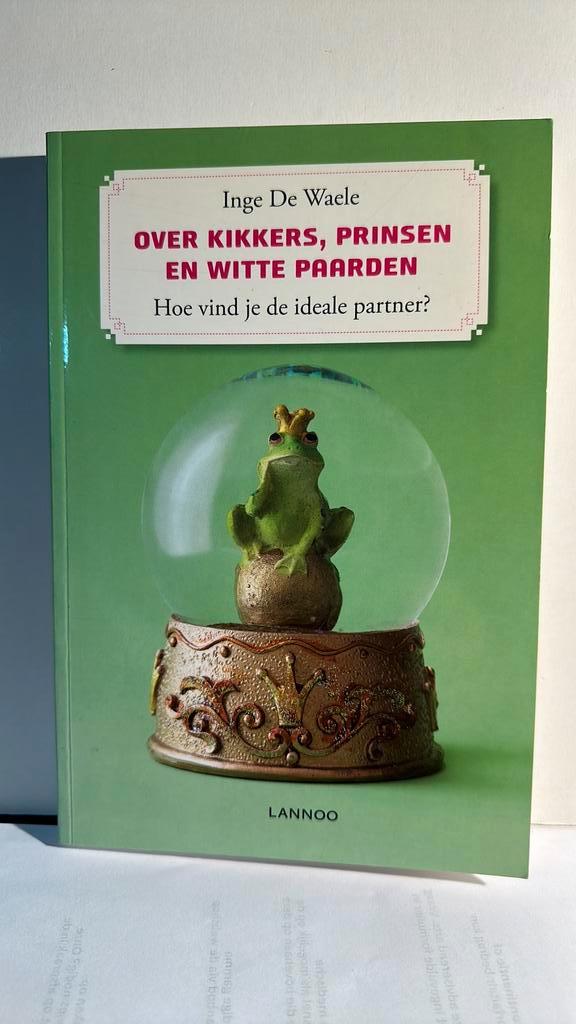 Inge De Waele - Over kikkers, prinsen en witte paarden, Livres, Psychologie, Enlèvement