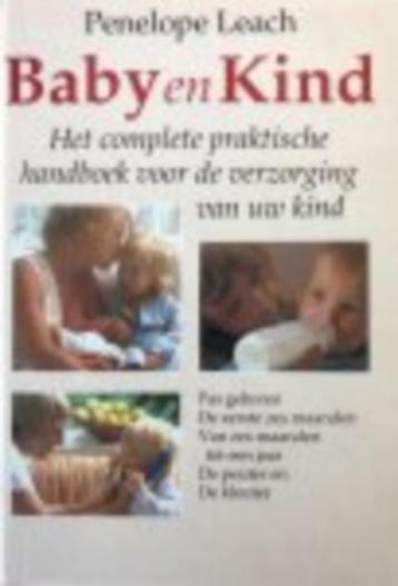 Baby en kind  het complete praktische handboek Penelope Leac beschikbaar voor biedingen
