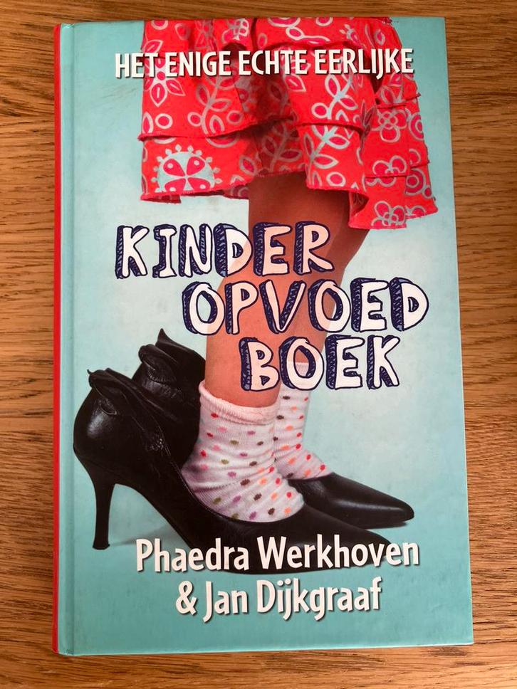 Het enige echte eerlijke kinderopvoedboek, Boeken, Zwangerschap en Opvoeding, Zo goed als nieuw, Ophalen of Verzenden