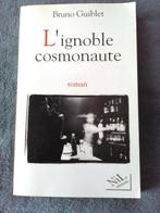 "L'ignoble cosmonaute" Bruno Guiblet (1998), Livres, Bruno Guiblet, Europe autre, Utilisé, Enlèvement ou Envoi