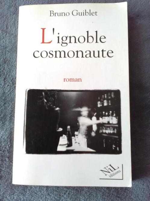 "L'ignoble cosmonaute" Bruno Guiblet (1998), Livres, Romans, Utilisé, Europe autre, Enlèvement ou Envoi