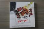 Kookboek Veelzijdig koken met de Airfryer, Nieuw, Ophalen of Verzenden