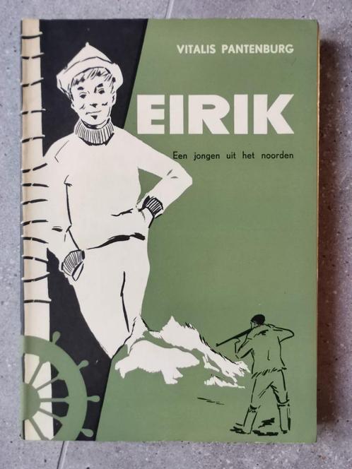 Eirik - Een jongen uit het noorden (Vitalis Pantenburg) 1960, Livres, Livres pour enfants | Jeunesse | 13 ans et plus, Fiction