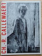 Charles René Callewaert, monografie 1964, Gelezen, Ophalen of Verzenden, Schilder- en Tekenkunst, Paul Huys