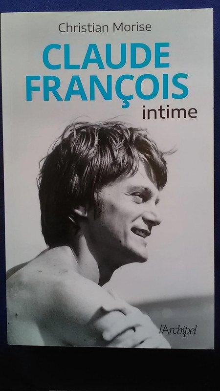 "Claude François intime" Christian Morise (2019) Neuf, Neuf, Enlèvement ou Envoi, Cinéma, TV et Média, Christian Morise