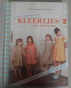 Naaiboek Zelfgemaakte kleertjes 2 + naaipatronen, Ophalen of Verzenden, Zo goed als nieuw, Borduren en Naaien, Catharine Deweerdt