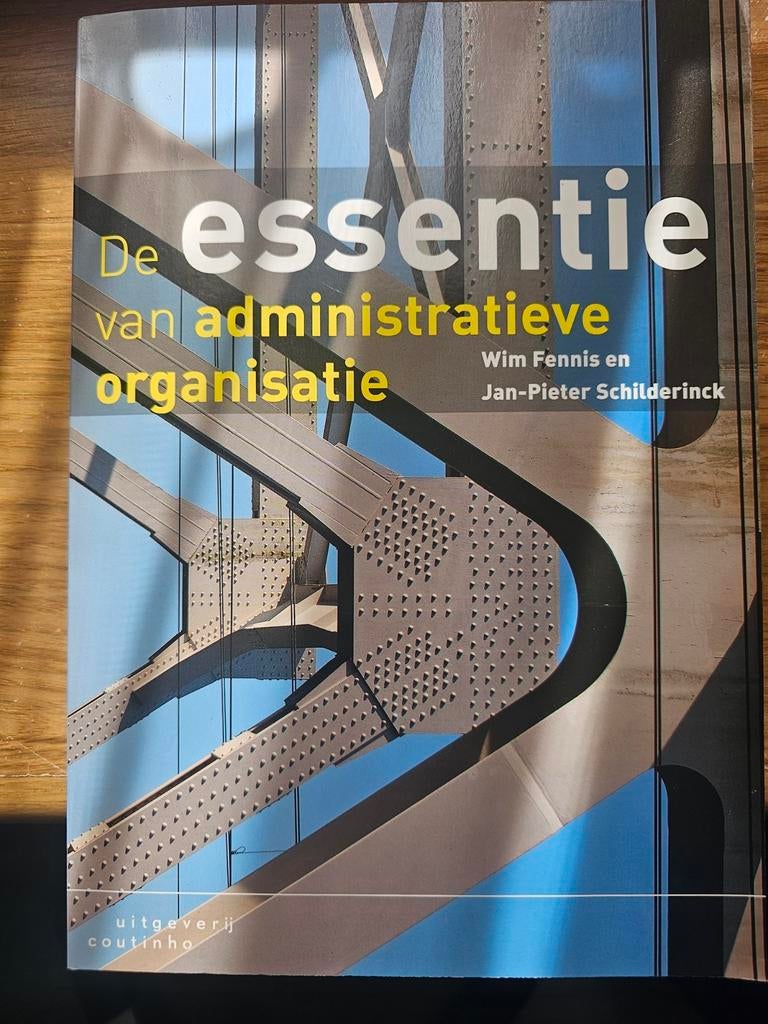 DE ESSENTIE VAN ADMINISTRATIEVE ORGANISATIE, Ophalen of Verzenden, Nieuw
