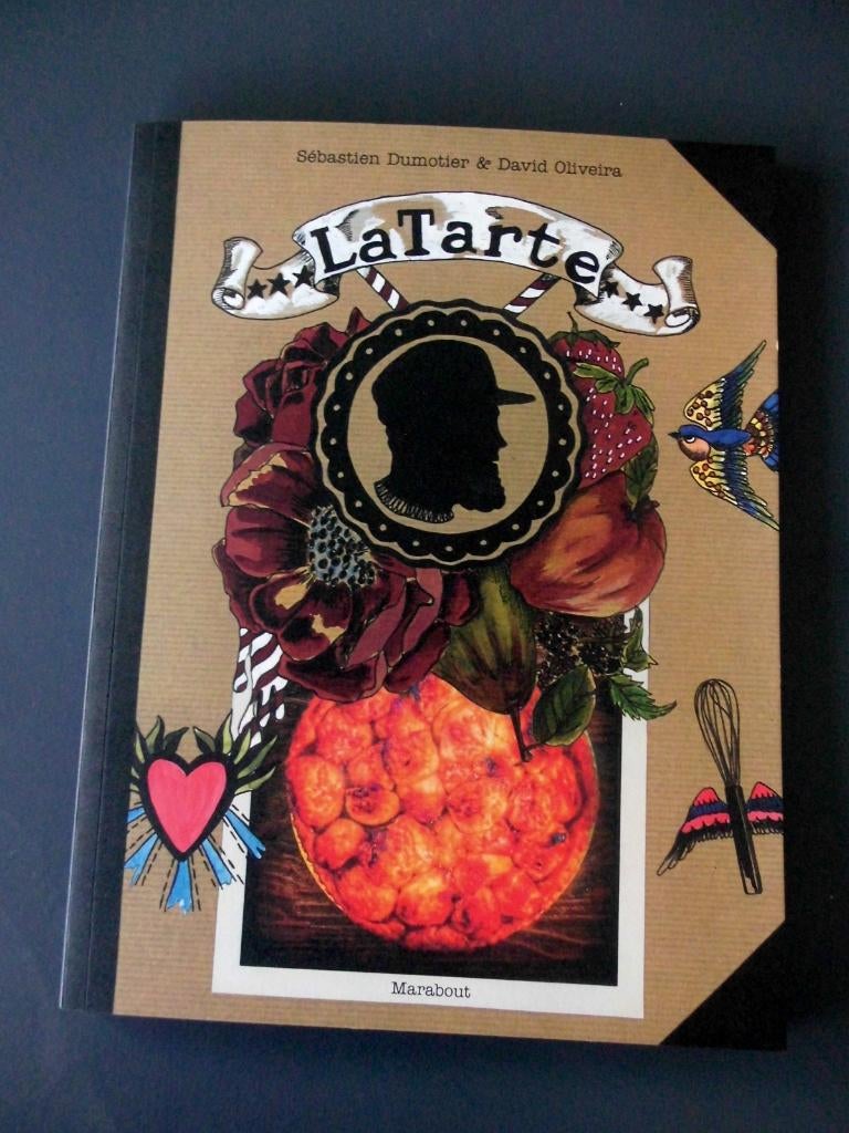 Livre LA TARTE Sebastien Dumotier & David Oliveira, Neuf, Gâteau, Tarte, Pâtisserie et Desserts, Enlèvement, Sebastien  Dumotier