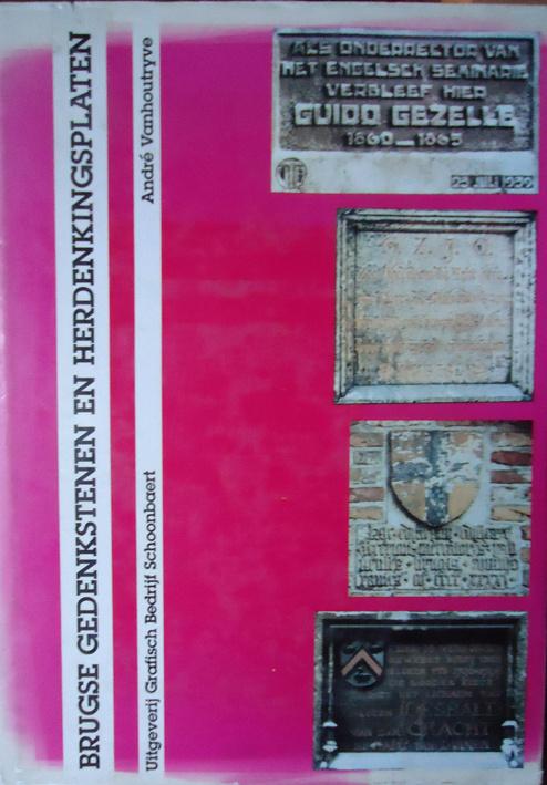 Brugse gedenksteden en herdenkingsplaten. Historische analys, Ophalen of Verzenden