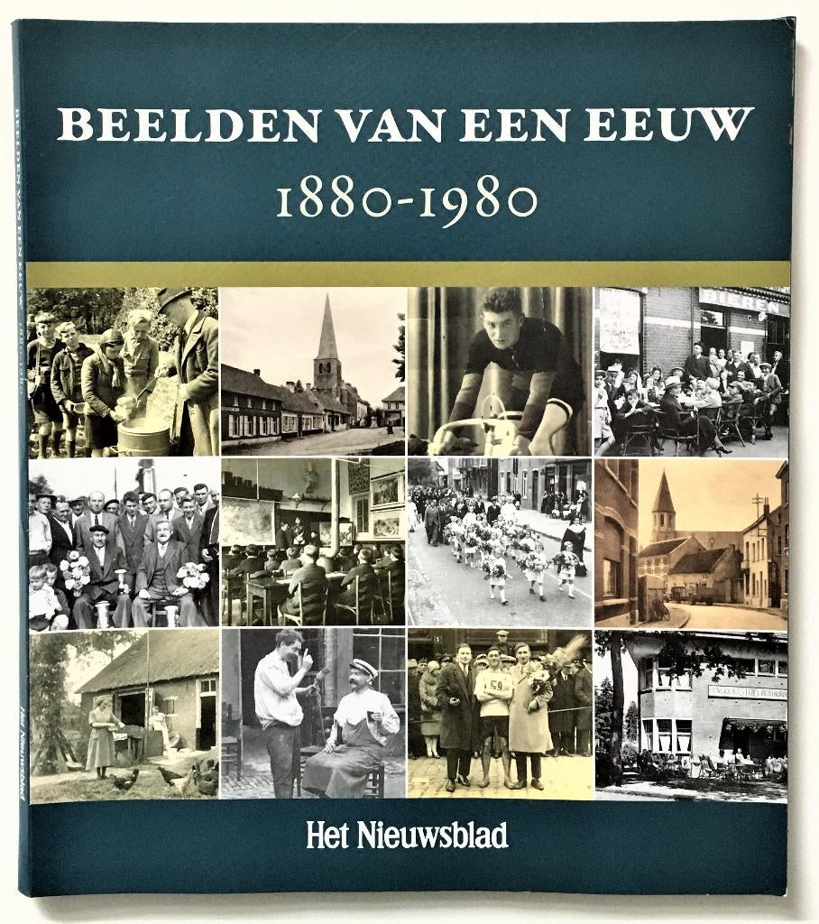 Beelden van een eeuw 1880 - 1980 / Kortrijk-Waregem-Menen, Boeken, Geschiedenis | Stad en Regio, Ophalen