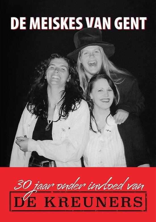 De Kreuners - De meiskes van Gent - 30 jaar kreuners, Ophalen of Verzenden, Gelezen, Artiest