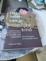 Susanne Hühn - Het helen van je innerlijke kind, Boeken, Ophalen of Verzenden, Susanne Hühn