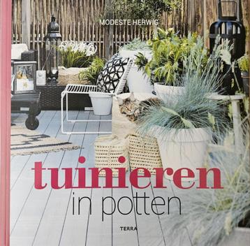  Tuinieren in potten - Modeste Herwig - 2018 beschikbaar voor biedingen