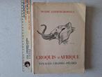 Maxime Lefebvre-Despeaux Croquis d'Afrique, Ophalen of Verzenden, Gelezen