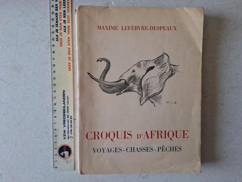 Maxime Lefebvre-Despeaux Croquis d'Afrique, Boeken, Geschiedenis | Wereld, Gelezen, Ophalen of Verzenden