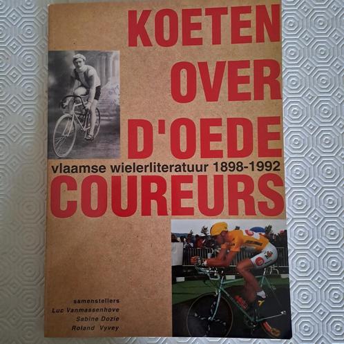 Koeten over d'oede coureurs - wielrennen - wielersport, Boeken, Sportboeken, Gelezen, Lopen en Fietsen, Ophalen of Verzenden