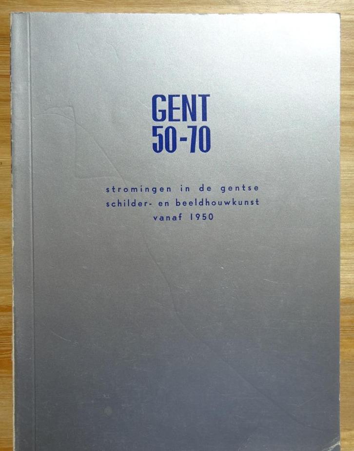 Gent 50-70 - stromingen in de gentse kunst vanaf 1950, Boeken, Kunst en Cultuur | Beeldend, Gelezen, Schilder- en Tekenkunst, Ophalen of Verzenden