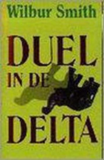 Wilbur SMITH - Duel in de Delta beschikbaar voor biedingen