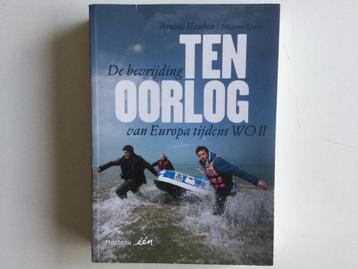 Boek “ Ten Oorlog “ de bevrijding van Europa tijdens WO ||  beschikbaar voor biedingen