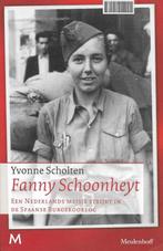 Fanny Schoonheyt, een Nederlands meisje strijdt in de Spaans, Boeken, Oorlog en Militair, Gelezen, Yvonne Scholten, Ophalen of Verzenden