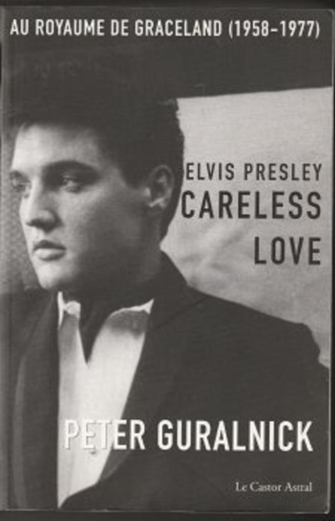 Elvis Presley * Careless Love * In het Koninkrijk Graceland, Boeken, Muziek, Zo goed als nieuw, Artiest, Verzenden