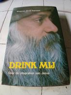 Drink mij. Bhagwan Shree Rajneesh (OSHO) *GERESERVEERD *, Ophalen of Verzenden