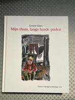 Ernest Claes - Mijn thuis, langs harde paden, Antiek en Kunst, Ophalen, Ernest Claes