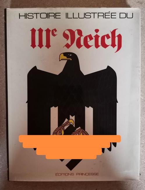 L'histoire illustrée du IIIe Reich, Livres, Histoire mondiale, Comme neuf, Enlèvement ou Envoi