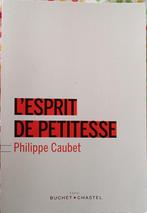L'Esprit de Petitesse : Philippe Caubet : FORMAT MEDIUM, Boeken, Filosofie, Ophalen of Verzenden, Gelezen, Wijsbegeerte of Ethiek
