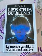 Les cris du silence: Le monde terrifiant d'un enfant martyr