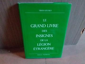 Le grand livre des insignes de la Légion étrangère  disponible aux enchères