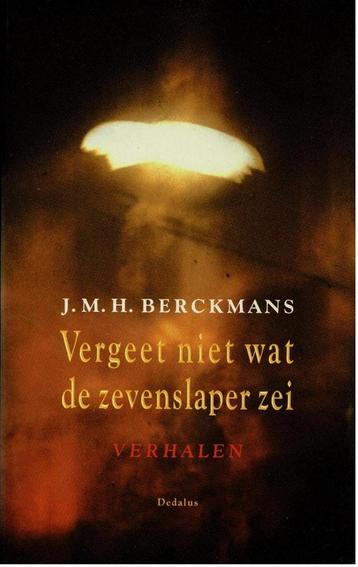 Vergeet niet wat de zevenslaper zei - J.M.H. Berckmans beschikbaar voor biedingen