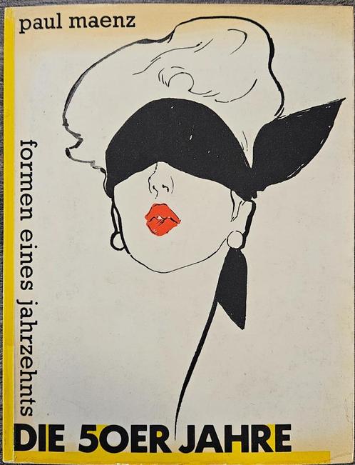 Die 50er Jahre - Formen eines Jahrzehnts - Paul Maenz, Livres, Art & Culture | Arts plastiques, Comme neuf, Enlèvement ou Envoi