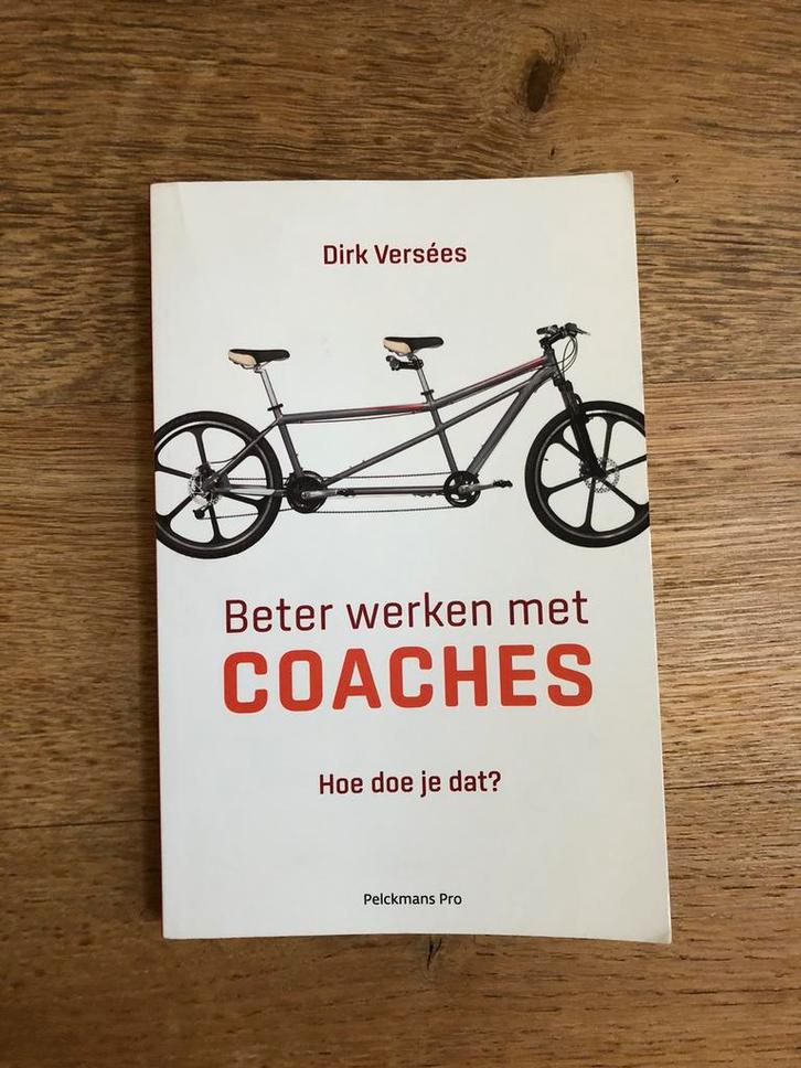 Dirk Versées - Beter werken met coaches. Hoe doe je dat?, Boeken, Advies, Hulp en Training, Zo goed als nieuw, Ophalen of Verzenden