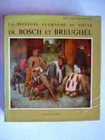 La Peinture Flamande au siècle de Bosch et Breughel, Livres, Art & Culture | Arts plastiques, Comme neuf, Enlèvement ou Envoi
