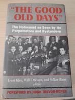 Klee, Dressen, Riess - The Good Old Days (Holocaust...), Boeken, Ophalen of Verzenden, Algemeen, Tweede Wereldoorlog, Gelezen