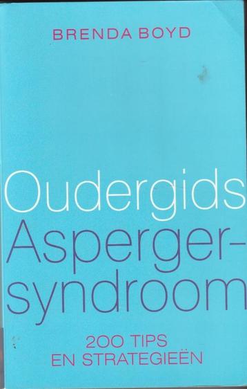 Oudergids Asperger-syndroom 200 tips en strategieën, Enlèvement ou Envoi, Comme neuf, Psychologie sociale, Brenda Boyd