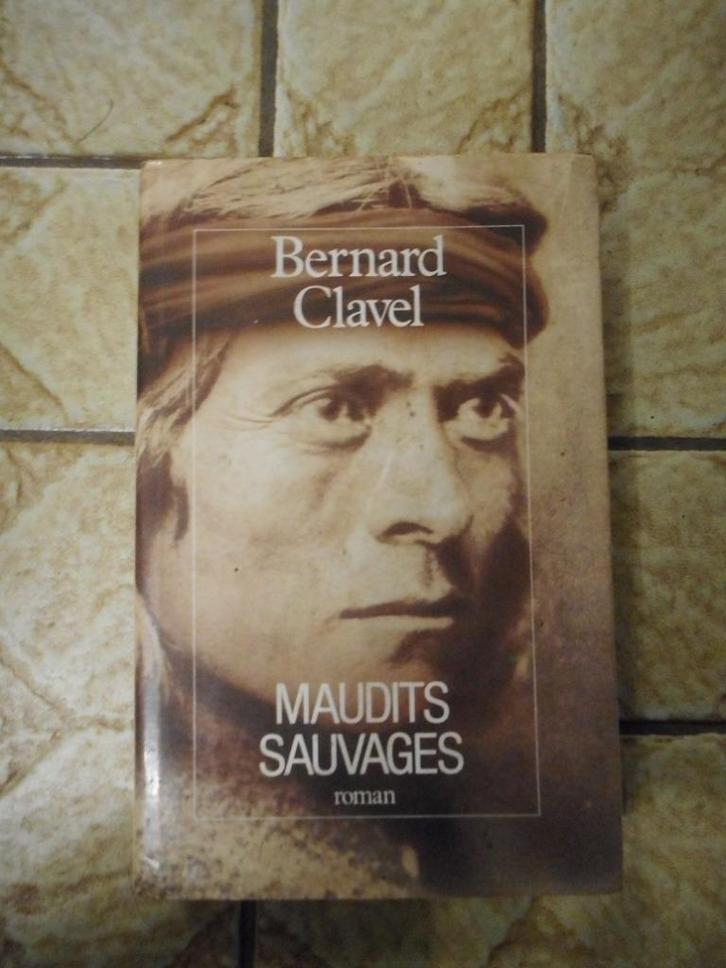 Bernard Clavel – Maudits sauvages, Livres, Romans, Utilisé, Enlèvement ou Envoi