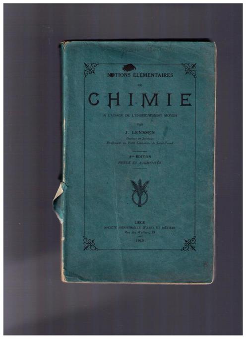 Notions élémentaires de CHIMIE - J.LENSSEN  - 1919, Livres, Livres scolaires, Utilisé, Chimie, Secondaire, Enlèvement ou Envoi