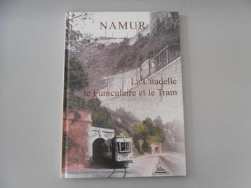 Namur - La Citadelle, le Funiculaire et le Tram