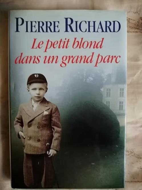 Biographie Pierre Richard Le petit blond dans un grand parc, Livres, Biographies, Autre, Enlèvement ou Envoi