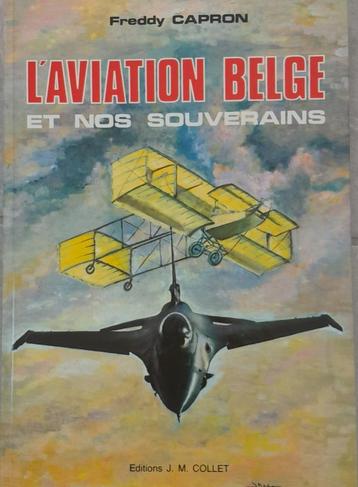 L’aviation belge et nos souverains – Freddy Capron (J.M. Col, Enlèvement ou Envoi, Avant 1940, Julus Serafien D'haene, Général