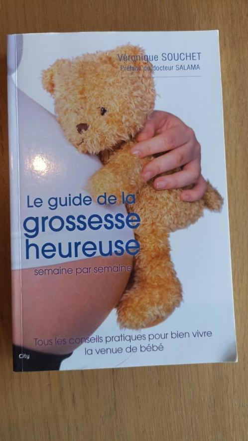 Le guide de la grossesse heureuse - Véronique Souchet, Boeken, Zwangerschap en Opvoeding, Zo goed als nieuw, Zwangerschap en Bevalling