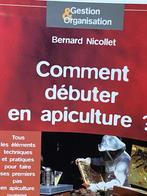 Comment débuter en apiculture, Bernard NICOLLET, Neuf