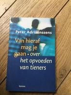 Opvoeding tieners, Peter Adriaenssens, van hieraf mag je gaa, Enlèvement ou Envoi, Éducation à partir de 10 ans